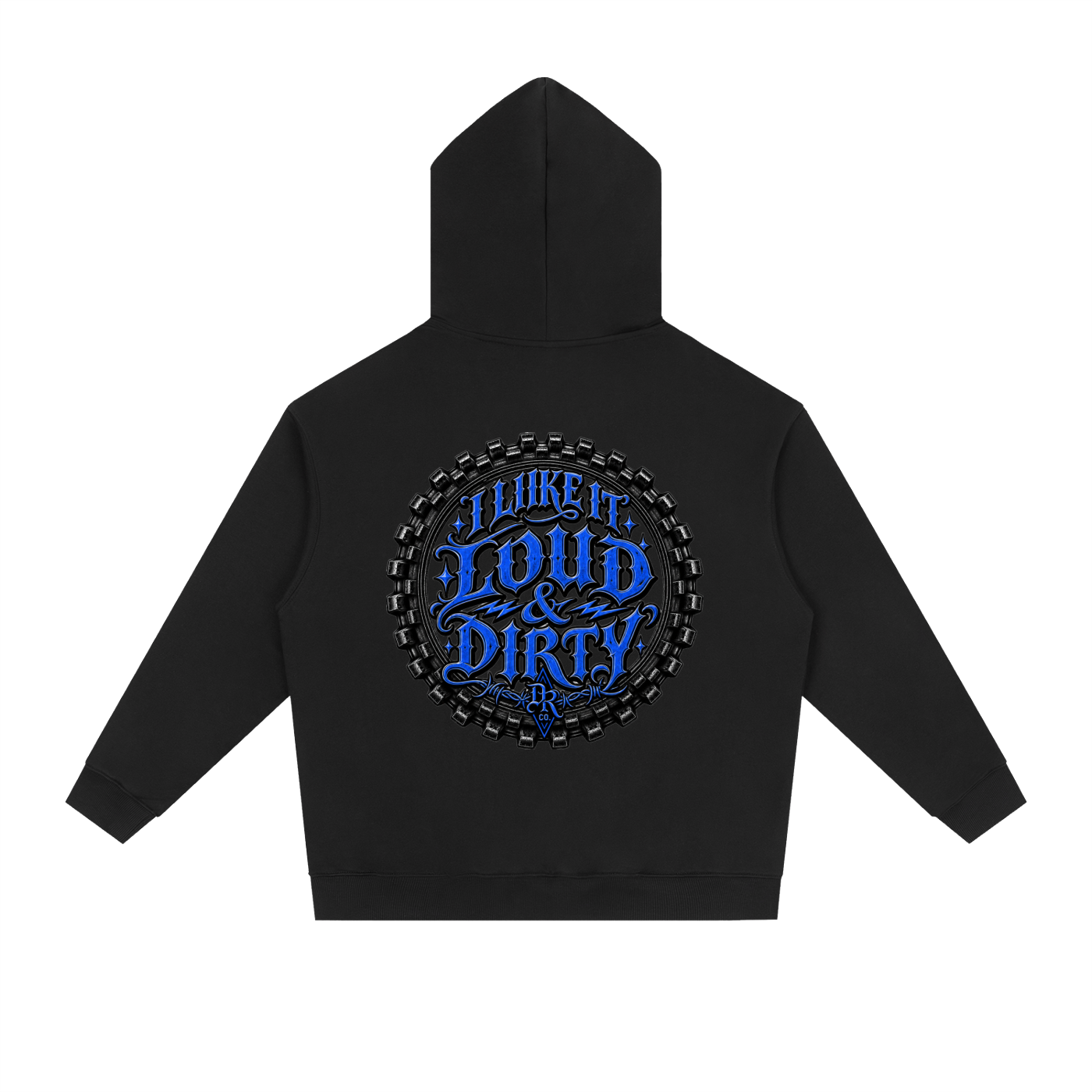 Loud & Dirty Hoodie