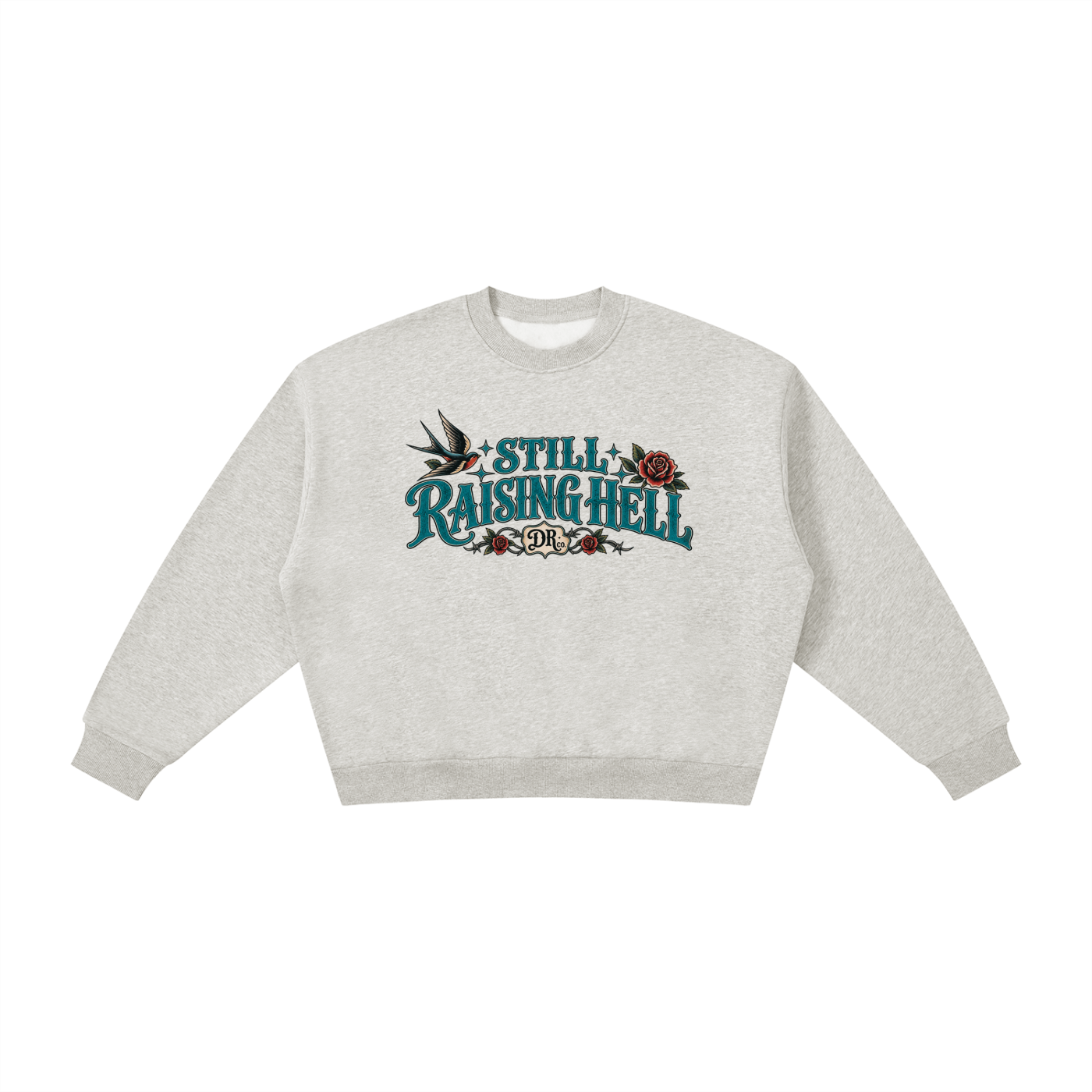 Still Raising Hell Sweatshirt