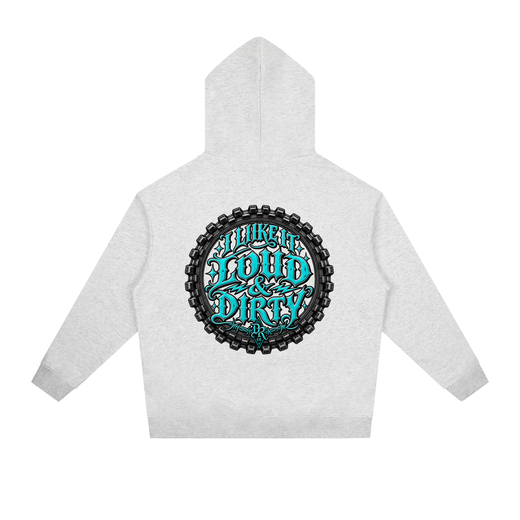 Loud & Dirty Hoodie