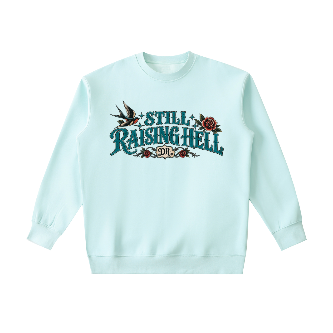 Still Raising Hell Crewneck
