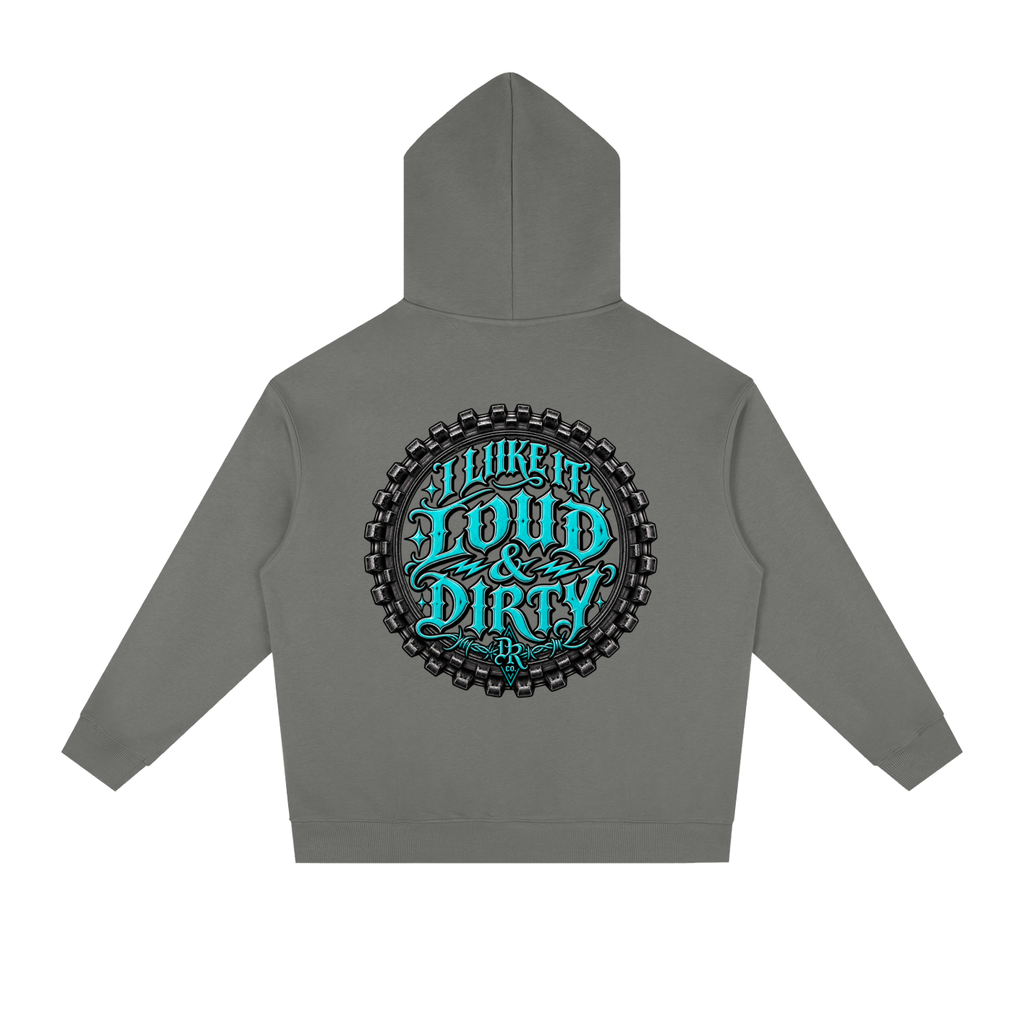 Loud & Dirty Hoodie