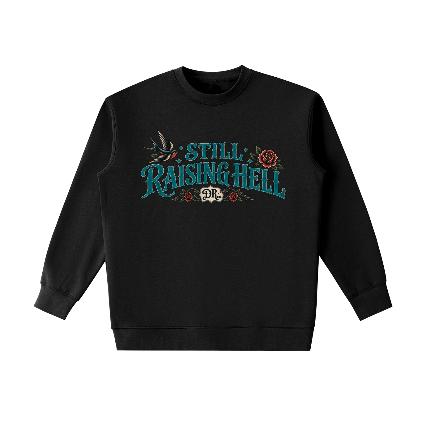 Still Raising Hell Crewneck