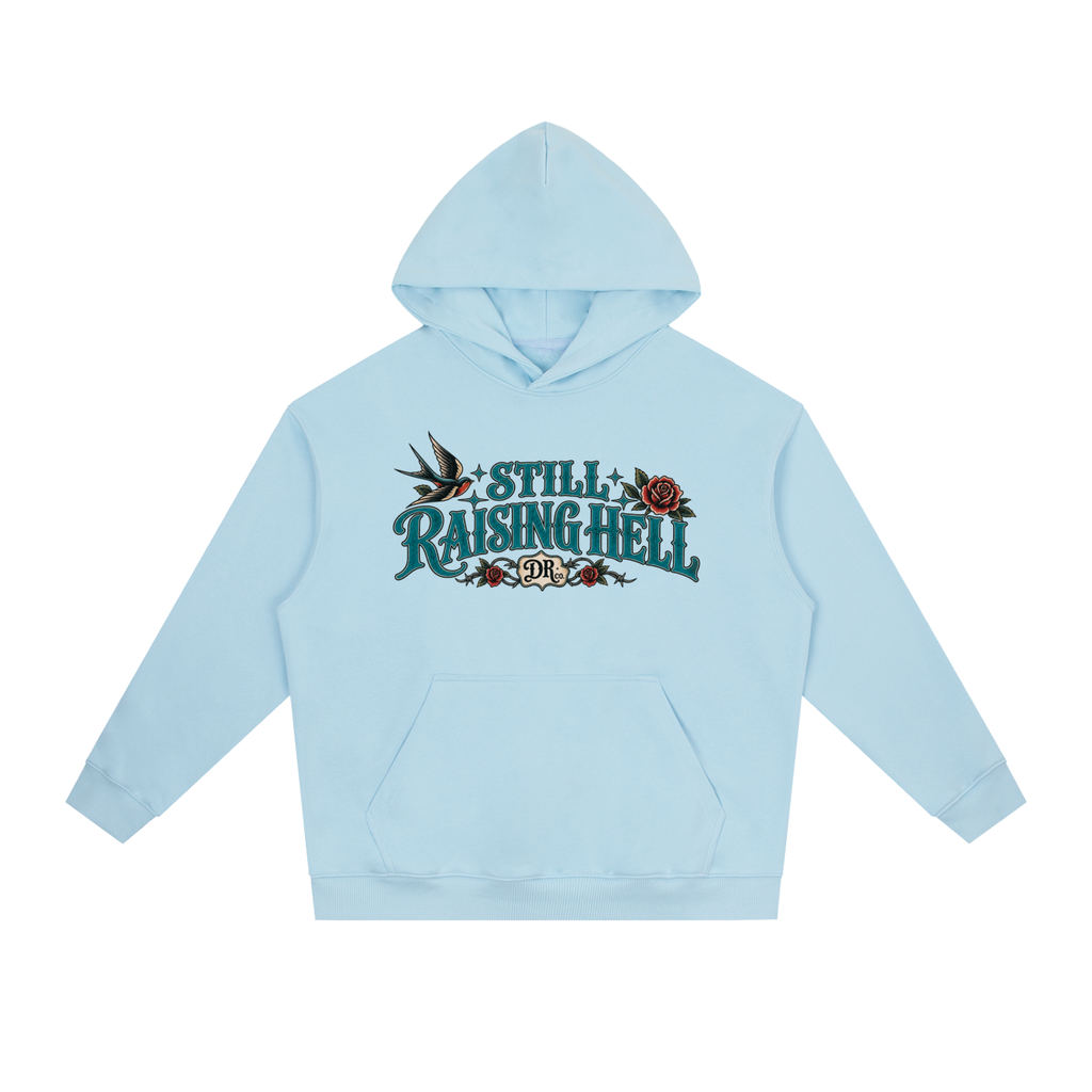 Still Raising Hell DR co. Hoodie