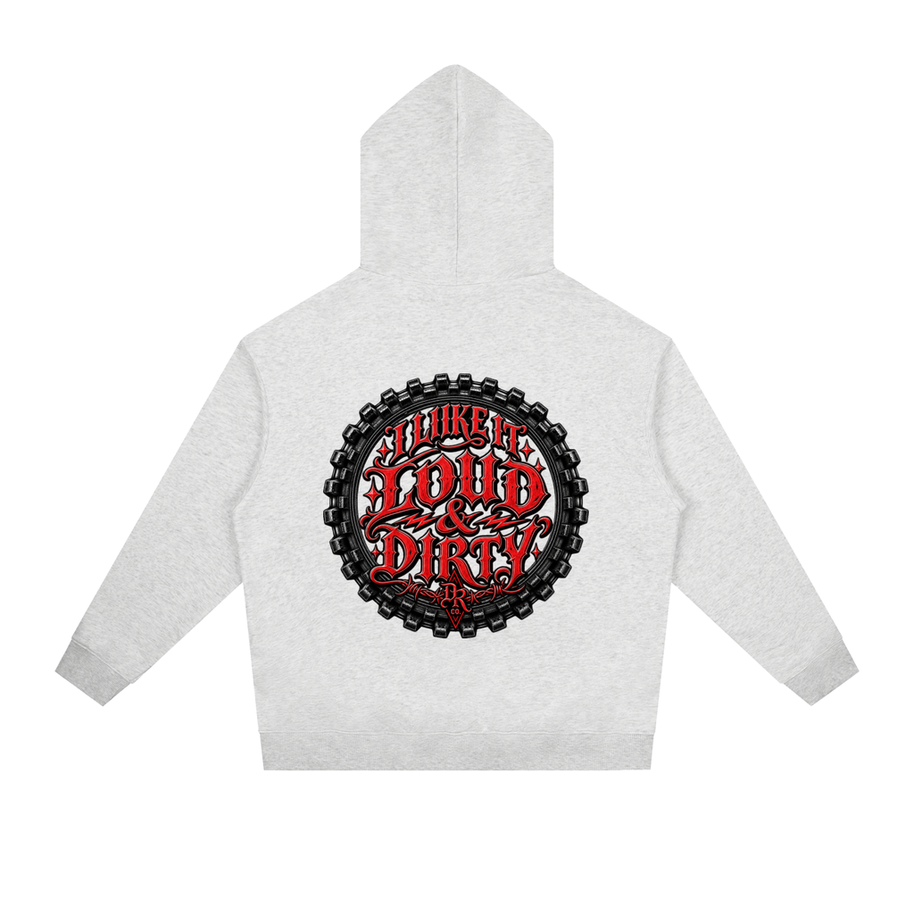 Loud & Dirty Hoodie